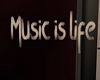Music is life sign