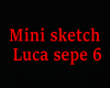 Mini sketch Luca sepe 6