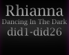 Rhianna Dance in Dark