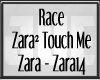 RACE ² TOUCH ME