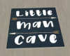 Little Man Cave Sign