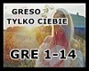 GRESO - TYLKO CIEBIE-