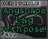 Anyshape Bag [derivable]