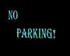 *J* NO Parking! Sign