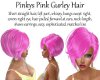 Pinkys Pink Gurley Hair