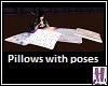 Pillows with poses