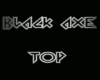 BLACK AXE TOP