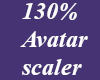 *M* 130% Avatar scaler