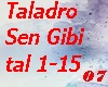 Taladro Sen Gibi
