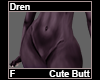 Dren Cute Butt F