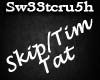 [S]Skip/Tim Tattoo-Cust-