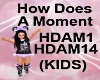 (KIDS) How Dose A Moment