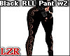 Black RLL Pant W2
