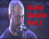 Outside Staind part 1