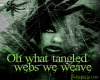 tangled webs