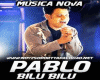 Pablo=Bilu Bilu