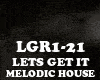 MELODIC HOUSE-LETS GET
