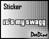 It's My Swagg Sticker