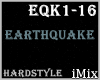 ♪ Earthquake HS