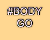 MA #BodyGo