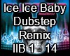 Ice Ice Bby Dub Remix