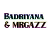 Badriyana & MRGAZZ