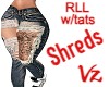 RLL Shreds Jeans w/tats