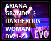 Ariana - Dangerous Woman