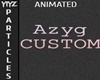 𝐂. Custom Azyg