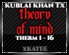 KUBLAI KHAN TX - THEORY