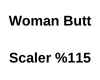F Butt Scaler %115
