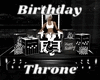 Birthday Throne