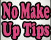 No Make Up Tips Dominatr