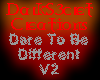 Dare to be Different V2