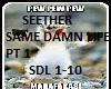 Seether -S.D.L.- PT 1