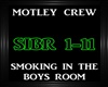 Motley Crew~Smoking InBR