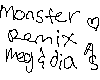 Monster Remix - Meg&Dia