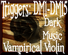 }i{R}i{ Dark Violin (DM)