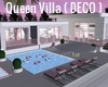 Queen Villa ( DECO )