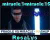 (R) Fragile vs. Miracle
