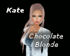 Kate - Chocolate Blonde