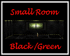 Small Blk/Green Room