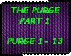 E| The Purge Part 1