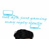 not afk just gaming