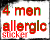 ALLERGIC STICKER 4 MEN