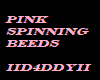 !XR Pink Spining Beeds