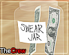 Tc. Swear Jar