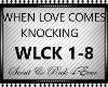 WHEN LOVE COMES KNOCKING