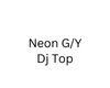 Neon G/Y Dj Top