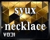 Syux Necklace